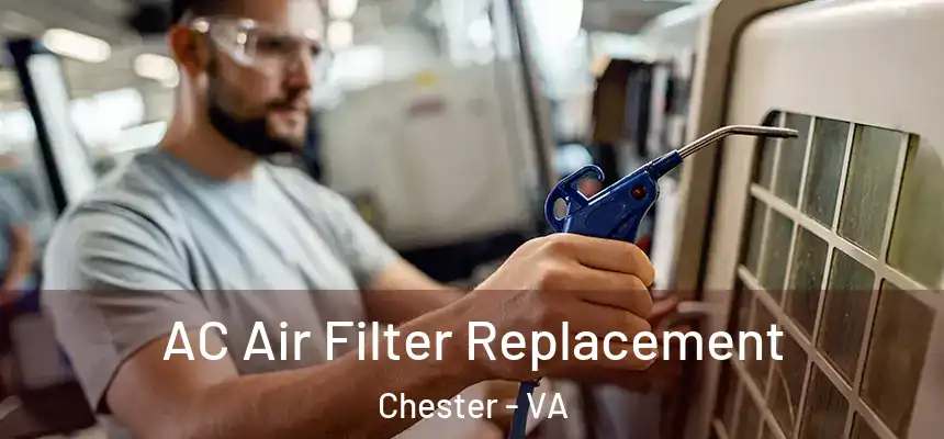  AC Air Filter Replacement Chester - VA