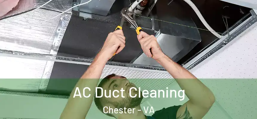  AC Duct Cleaning Chester - VA