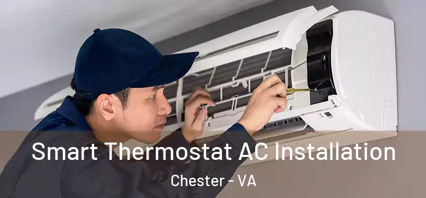 Smart Thermostat AC Installation Chester - VA